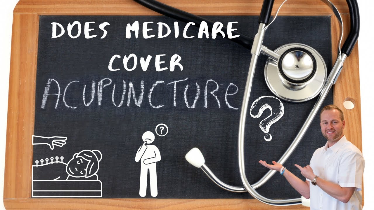 does-medicare-cover-acupuncture-what-does-medicare-actually-cover
