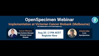 OpenSpecimen: Interview with Duncan Villanueva (Victorian Cancer Biobank)