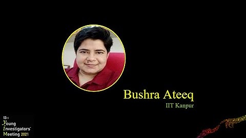YIM 2021 | Mentor Talk by Bushra Ateeq, IIT Kanpur