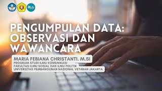 Metode Penelitian Kualitatif: Pengumpulan Data Observasi dan Wawancara