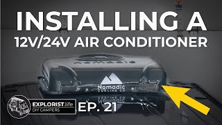 Installing a 12V/24V DC Air Conditioner Into our Camper Van Conversion (Nomadic Air Conditioner)