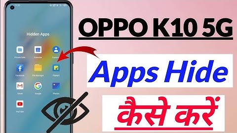 OPPO k10 5G me App Hide kaise kare | How to Hide apps in OPPO K10 5G | OPPO K10 5G App Hide setting