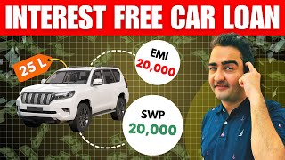 INTEREST FREE CAR LOAN TRICK WITH SWP| BUY BEST CAR |value of car you can afford as per salary