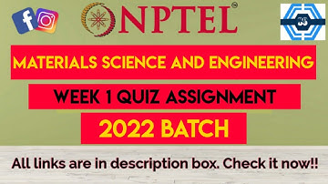 Materials Science and Engineering Week 1 Quiz Answer Solution 2022 | NPTEL | SWAYAM 2022