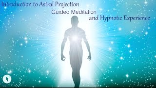 Intro to Astral Projection OBE Guided Meditation with Safety Imagery, Aura and Protection