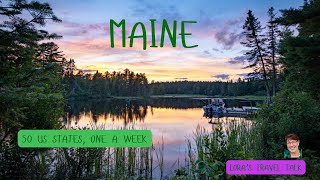 Maine – The Pine Tree State’s Best Hidden Gems, Coastlines & Lobster | 50 US States One a Week