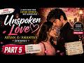 अनकहा प्यार | Part 5 | Bold Hindi Novel| Most Romantic| Heart Touching Love Story| Bedtime Story|