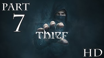 Thief Gameplay Walkthrough Part 7 - Chapter 3 - Dirty Secrets 2/2 (PC, PS4, XBOX ONE) - [HD]