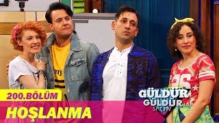 Güldür Güldür Show 200.Bölüm - Hoşlanma