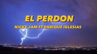 Nicky Jam - El Perdon(feat. Enrique Iglesias)(Lyrics)