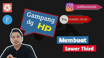 Cara mudah membuat lower third hanya dengan HP | Tutorial Kinemaster | Pixellab| #madewithKinemaster