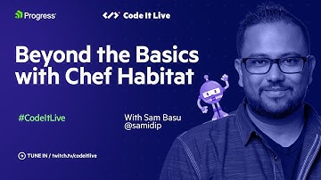 dotNET Dev Show: Beyond the Basics with Chef Habitat