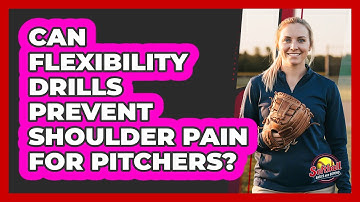 Can Flexibility Drills Prevent Shoulder Pain For Pitchers?
