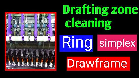 Drafting  zone cleaning in Draw frame,simplex & Ring.@basicoftextile
