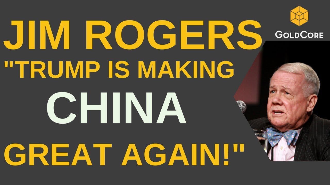 Jim Rogers - Making China Great Again!