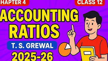 Illustration 17 | Chapter 4 – Accounting Ratios | Class 12 Accounts | T.S. Grewal 2025-26 Edition📚