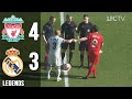 Legends Real Madrid Vs Liverpool 3 4 Full Review Legends Real Madrid Vs Liverpool 3 4 Full Review