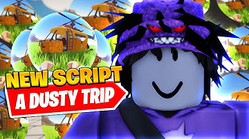 *UPDATED* Best A Dusty Trip Auto Farm Script *Unlimited Gas*