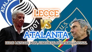 Lecce mencari poin penuh, Atalanta Fokus Final Piala Eropa. #indonesia #sepakbola #football #seriea