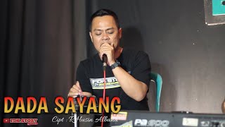 Lagu Viral Banyak di reques - DADA SAYANG - Cipt :R Husin Albana - Fendik Adella [Cover]DutCom BDS