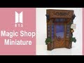 Let's Craft: BTS Magic Shop Miniature - 방탄소년단  매직샵  미니어처