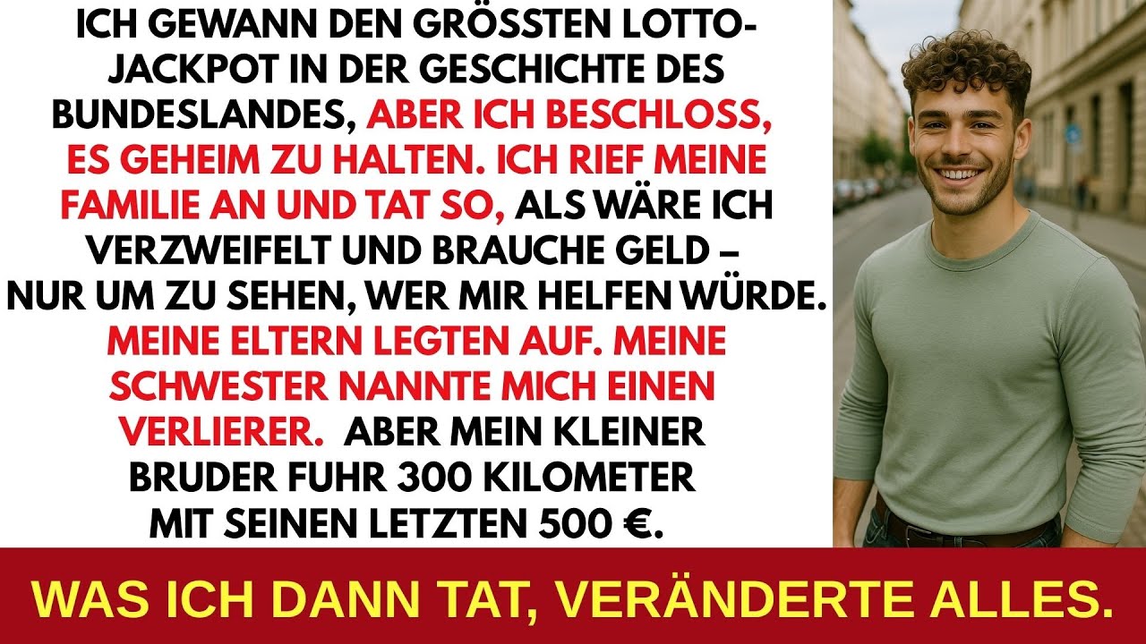 Ich Gewann 50 Mio € Im Lotto Und Erzählte Niemandem — Nur Mein Bruder Half, Als Ich Arm Tat