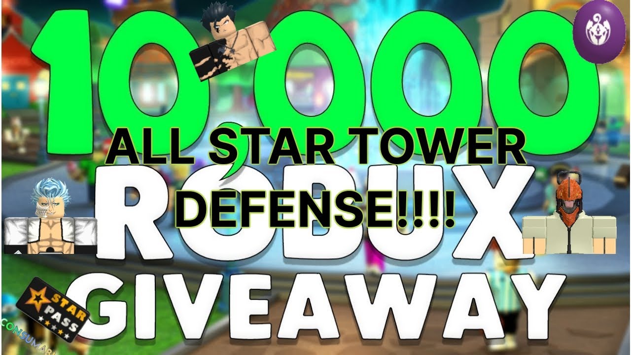 10,000 Robux Giveaway!!!! - All Star Tower Defense