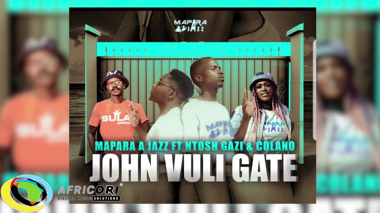 Mapara A Jazz   John Vuli Gate Feat Ntosh Gazi  CalanoOfficial Audio