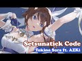 [Tokino Sora] [3D, Original] - 刹那ティックコード (Setsunatick Code) ft. AZKi