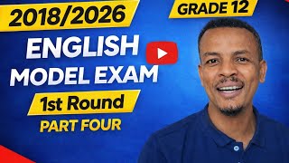 Grade 12 English model exam: 2018/2025 1st round part four