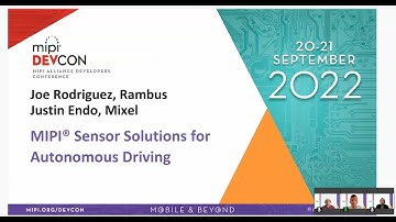 MIPI DevCon 2022: MIPI Sensor Solutions for Autonomous Driving by Mixel and Rambus