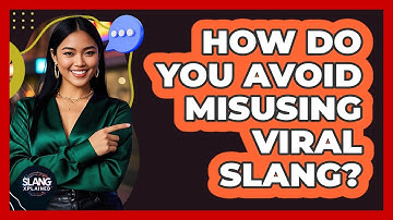 How Do You Avoid Misusing Viral Slang? - SlangXplained