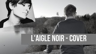 L'AIGLE NOIR - BARBARA - Antoine Lenoir-Officiel