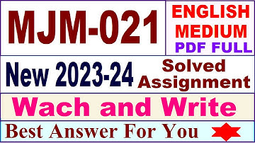 MJM 021 solved assignment 2023-24 in english / mjm 021 solved assignment 2024 / ignou mjm 021