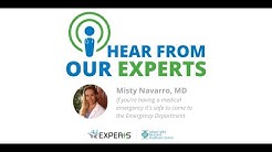 Misty Navarro, MD - If you're having a medical emergency it's safe to come to the ER