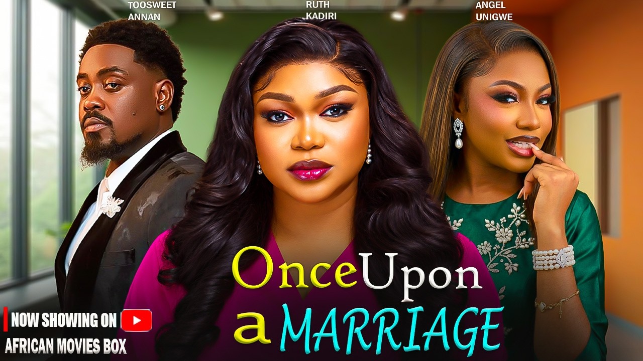 ONCE UPON A MARRIAGE – RUTH KADIRI, TOOSWEET ANNAN | Nigerian Movies 2026 Latest Full Movies