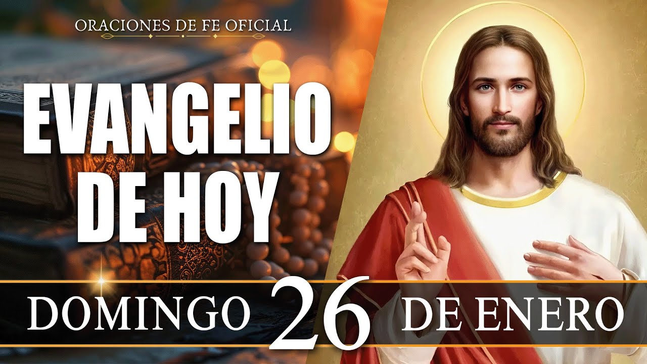 Evangelio De Hoy Domingo 26 de Enero de 2025 🙏 Tiempo De Orar ...