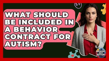 What Should Be Included In A Behavior Contract For Autism? - Answers About Autism