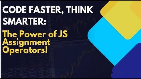 Assignment Operators in JavaScript | Beginner-Friendly JS Tutorial