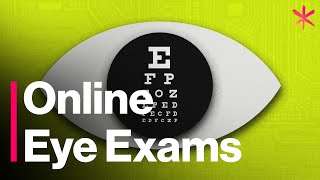 Online Eye Exams Will Change the Way We Buy Glasses