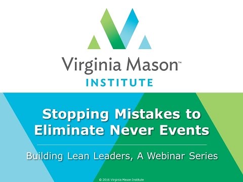 Webinar: Stopping Mistakes To Eliminate Never Events