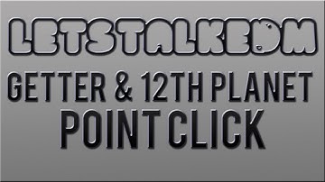 [Dubstep] Getter & 12th Planet - Point Click