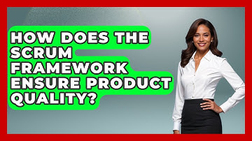 How Does the Scrum Framework Ensure Product Quality? | The Project Manager Toolkit News