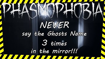 Never say the Ghosts name 3 times in the Mirror! [Phasmophobia]