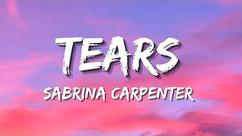 Sabrina Carpenter-Tears 💦 Lyric Video 🎵