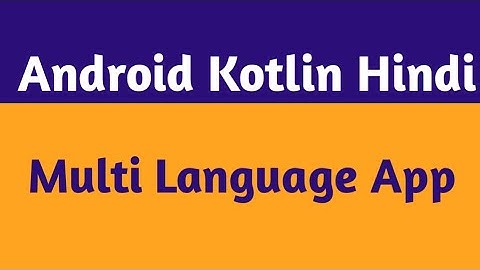 43.Kotlin Multi Language App|Android Multi Language|Android Kotlin Hindi |Multi Language App Android