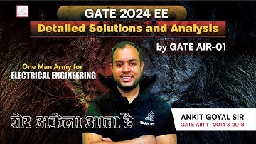 GATE 2024 EE Detailed Solutions and Analysis by GATE AIR-01 | शेर अकेला आता है | One Man Army