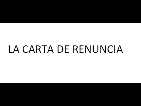 ¿Cómo Escribo Una Carta De Renuncia Simple?