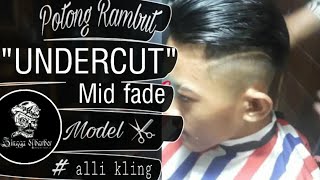 Potong Rambut Mid Fade Udercut |  Cara Potong Rambut Medium Fade | Haircut Mid Fade