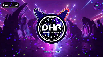 Mike K - Pills - DHR